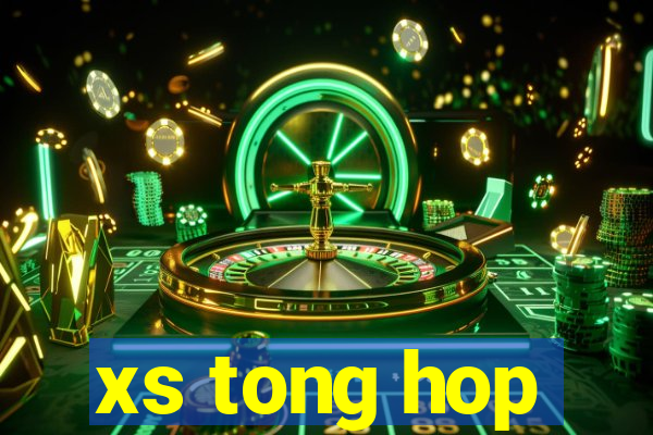 xs tong hop