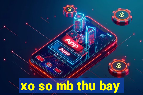 xo so mb thu bay