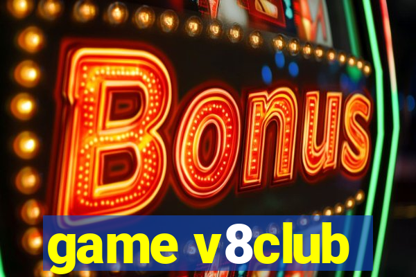 game v8club