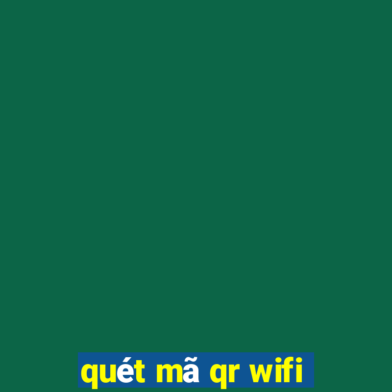 quét mã qr wifi