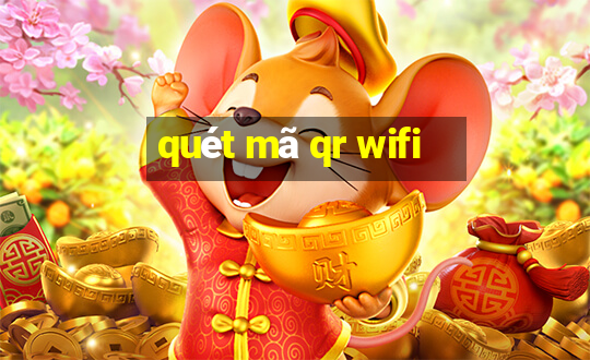 quét mã qr wifi