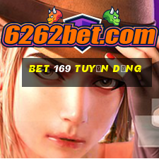 bet 169 tuyển dụng