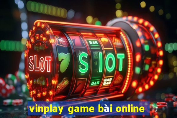 vinplay game bài online