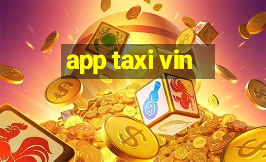 app taxi vin