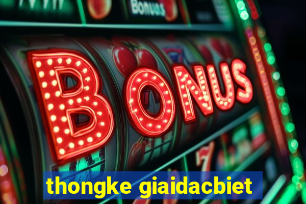 thongke giaidacbiet