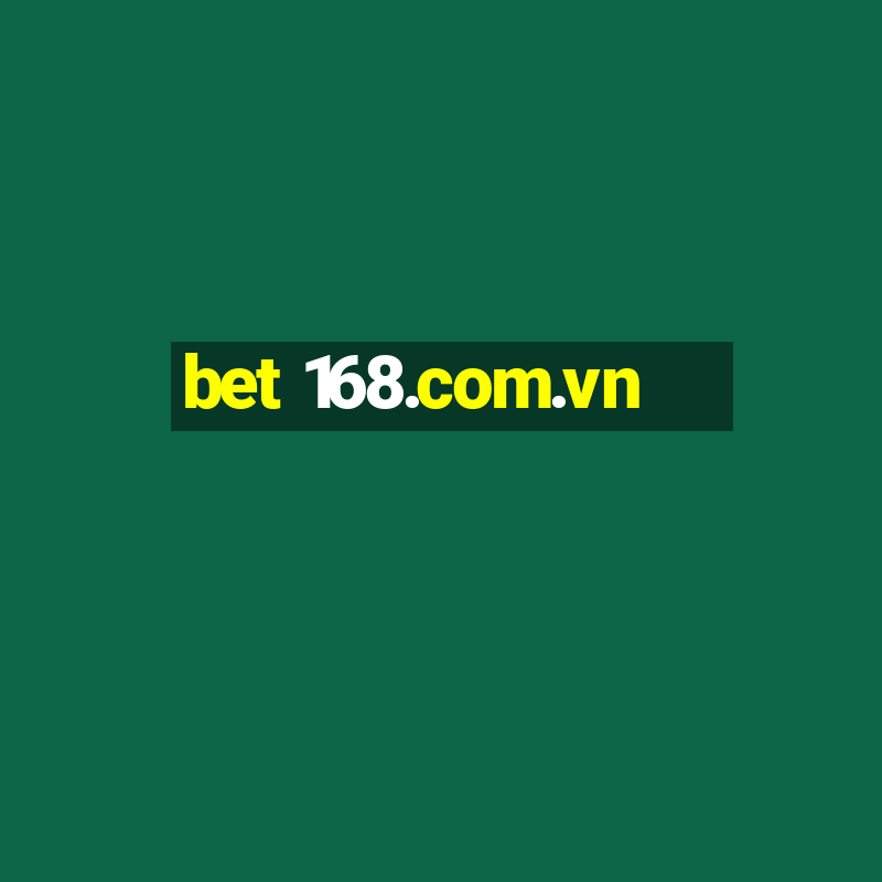 bet 168.com.vn