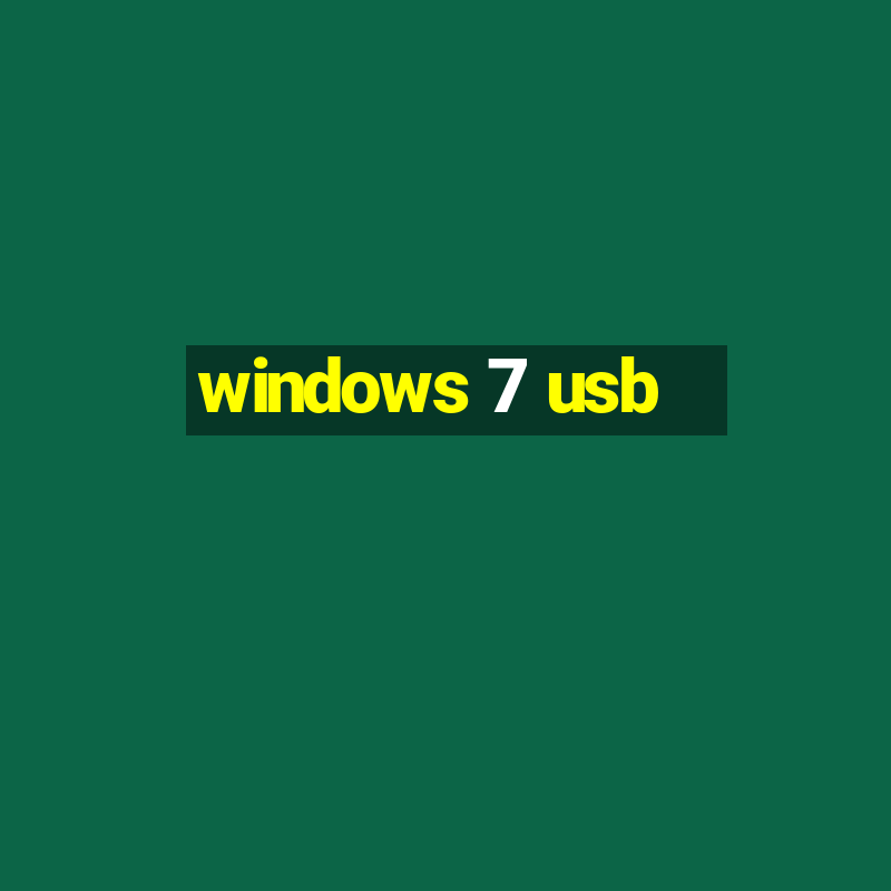 windows 7 usb