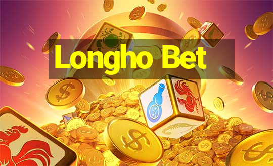 Longho Bet