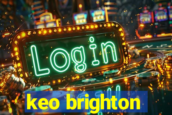 keo brighton