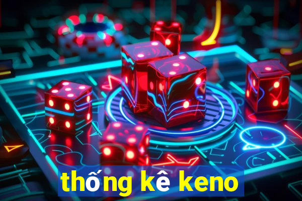 thống kê keno