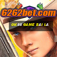 Ok88 Game Bài Lá