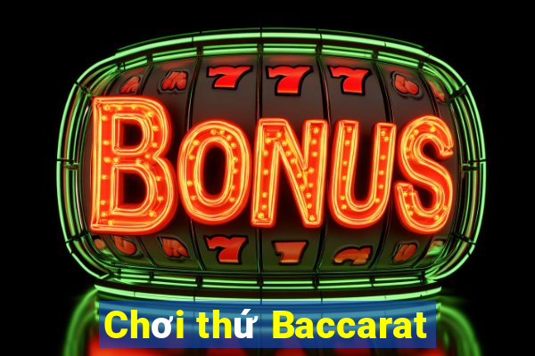 Chơi thứ Baccarat