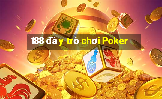 188 đầy trò chơi Poker