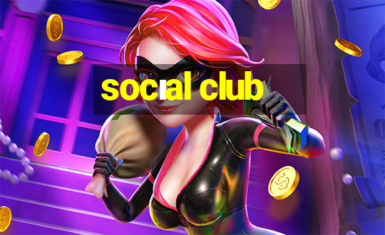 socıal club