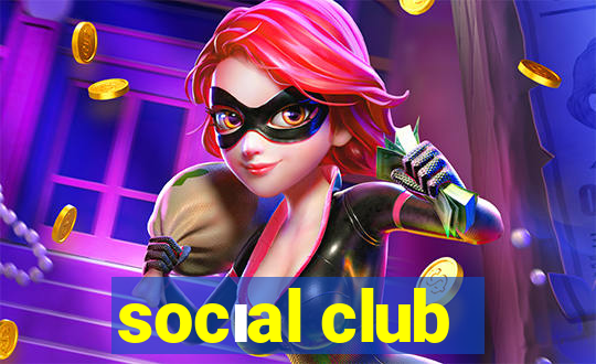 socıal club