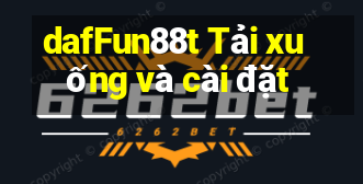 dafFun88t Tải xuống và cài đặt