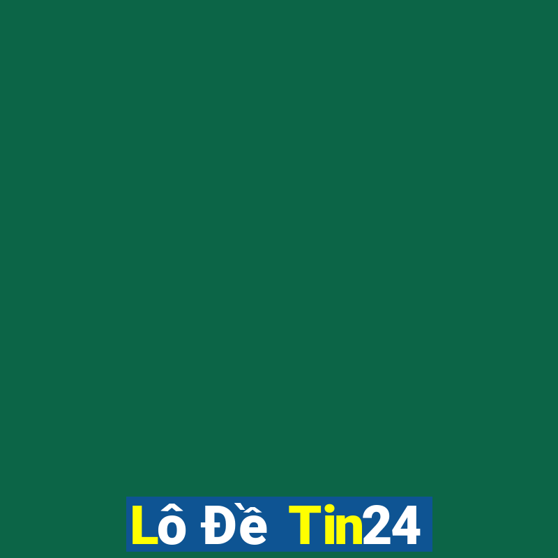 Lô Đề Tin24