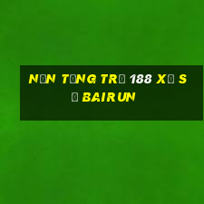 Nền tảng trả 188 xổ số Bairun