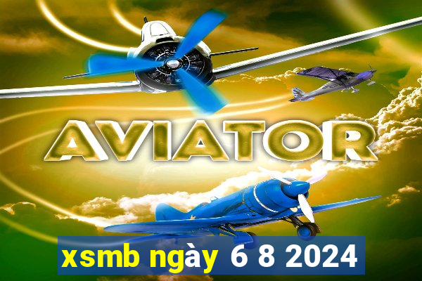 xsmb ngày 6 8 2024