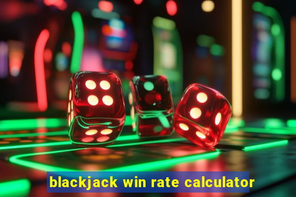 blackjack win rate calculator