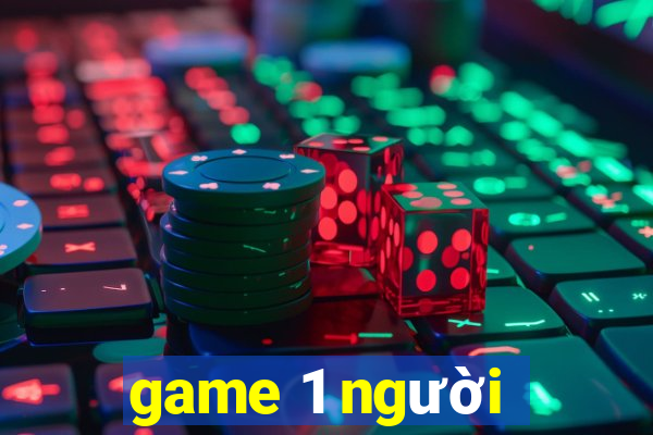 game 1 người