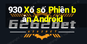 930 Xổ số Phiên bản Android