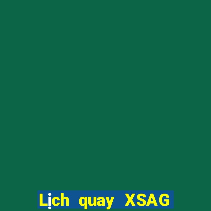 Lịch quay XSAG ngày thứ sáu