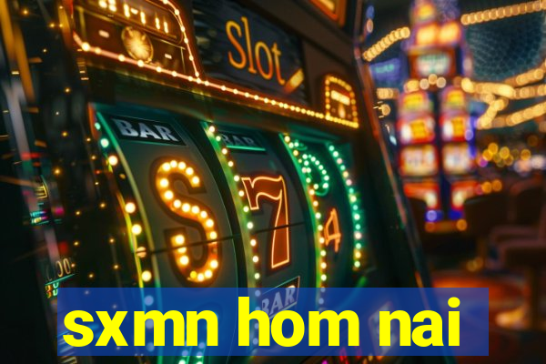 sxmn hom nai