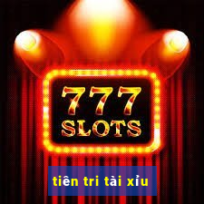 tiên tri tài xỉu