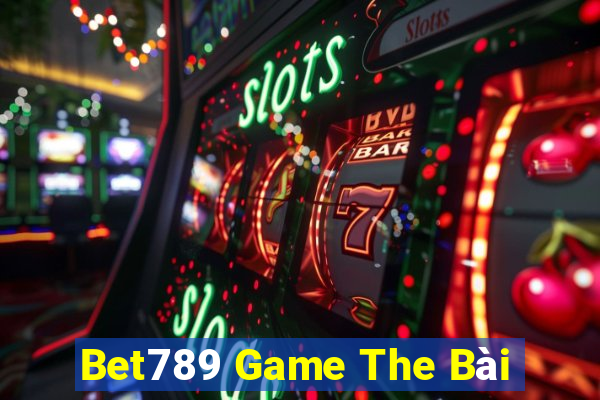 Bet789 Game The Bài