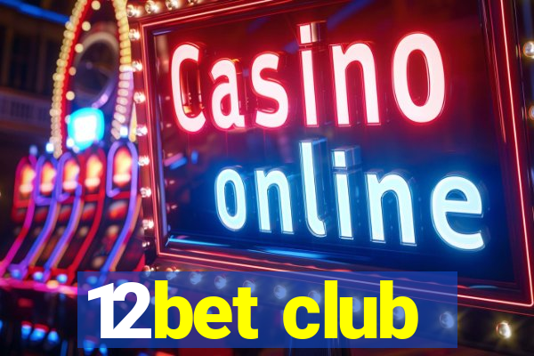 12bet club