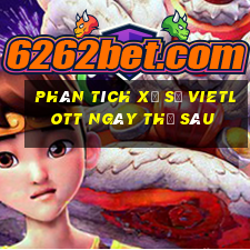 Phân tích xổ số vietlott ngày thứ sáu