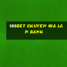 188bet chuyen gia lan banh