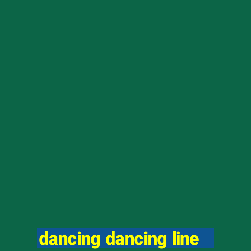 dancing dancing line