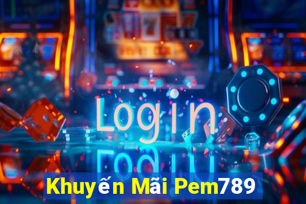 Khuyến Mãi Pem789