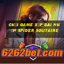 chơi game xếp bài nhện spider solitaire