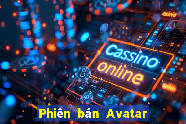 Phiên bản Avatar xổ số v9.5.5