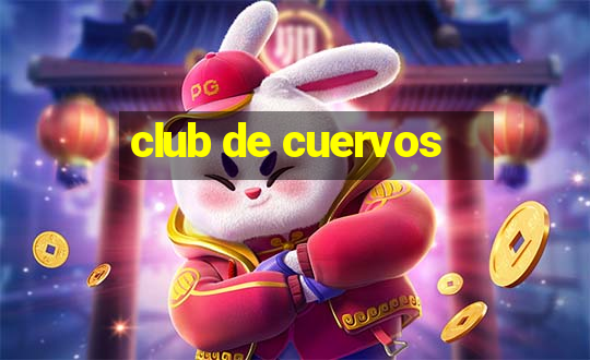 club de cuervos