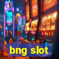 bng slot