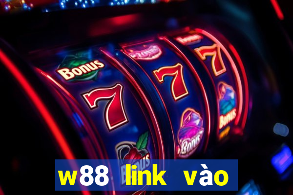 w88 link vào bằng điện thoại 1 2024