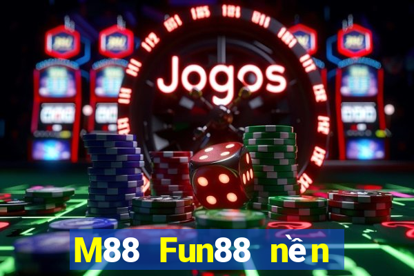 M88 Fun88 nền tảng voi