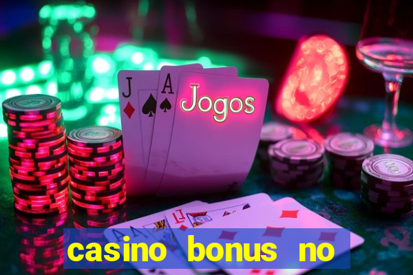 casino bonus no deposit 2015