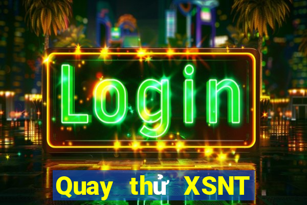 Quay thử XSNT ngày 22