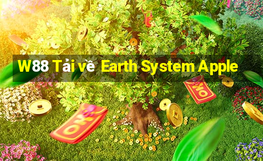 W88 Tải về Earth System Apple