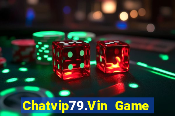 Chatvip79.Vin Game Bài Bốc Club