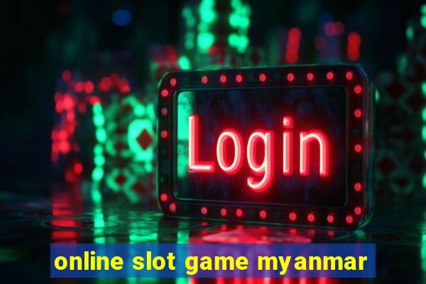 online slot game myanmar