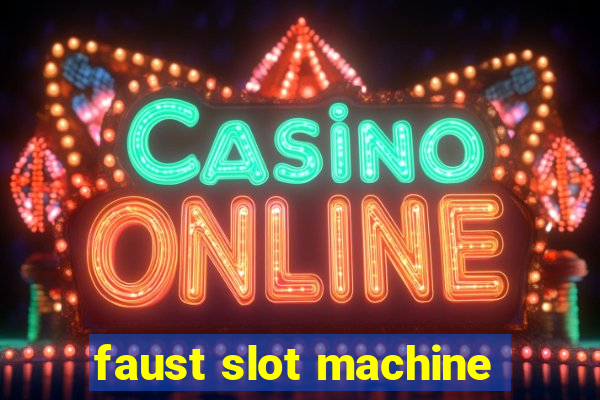 faust slot machine