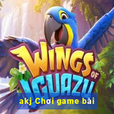 akj Chơi game bài