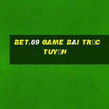 Bet.69 Game Bài Trực Tuyến