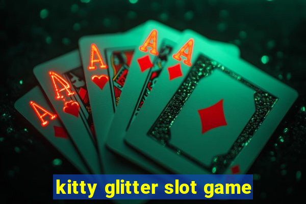 kitty glitter slot game